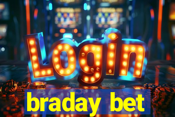 braday bet
